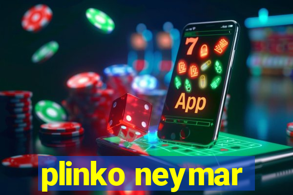 plinko neymar